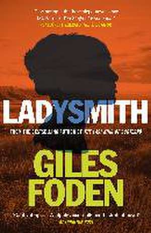 Ladysmith de Giles Foden