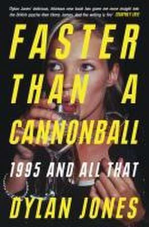 Faster Than A Cannonball de Dylan Jones