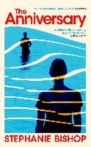 The Anniversary de Stephanie Bishop