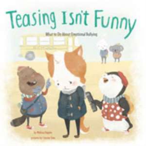 Teasing Isn't Funny de Melissa Higgins