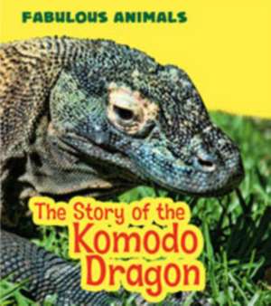 The Story of the Komodo Dragon de ANITA GANERI