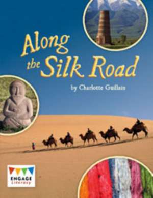 Guillain, C: Along the Silk Road de Charlotte Guillain