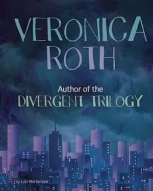 Mortensen, L: Veronica Roth