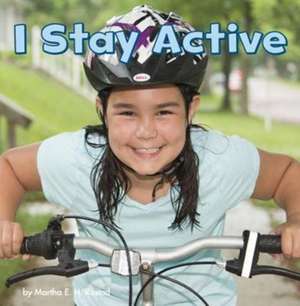 I Stay Active de Martha E. H. Rustad