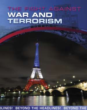 The Fight Against War and Terrorism de Jilly Hunt