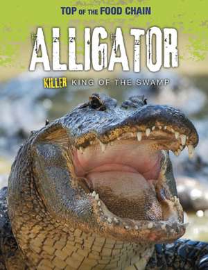 Alligator de Angela Royston