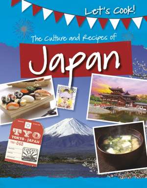 The Culture and Recipes of Japan de Tracey Kelly