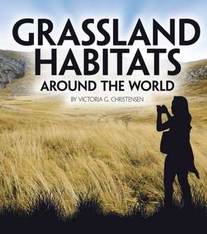 GRASSLAND HABITATS AROUND THE WORLD de CHRISTENSEN VICTORI