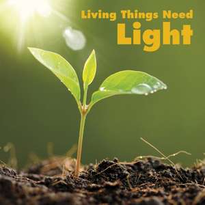 LIVING THINGS NEED LIGHT de ALEO KAREN