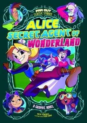 Alice, Secret Agent of Wonderland de Katie Schenkel