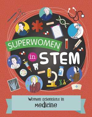 Women Scientists in Medicine de Nancy Dickmann