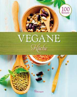 100 Rezepte - Vegane Küche