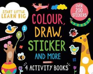 Start Little Learn Big Colour, Draw, Sticker and More de Parragon