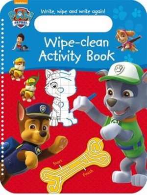 Nickelodeon PAW Patrol Wipe-Clean Activity Book de Parragon Books Ltd