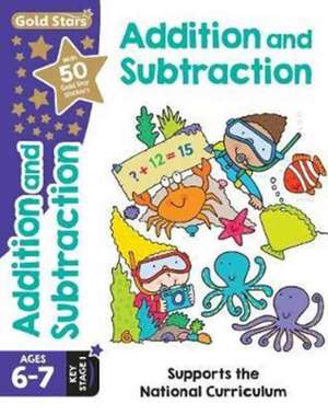 Gold Stars Addition and Subtraction Ages 6-7 Key Stage 1 de Paul and Ann Broadbent Ltd