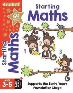 Gold Stars Starting Maths Ages 3-5 Early Years de Penny Glover David