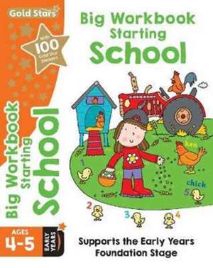 Gold Stars Big Workbook Starting School Ages 4-5 Early Years de FRANCES MACKAY