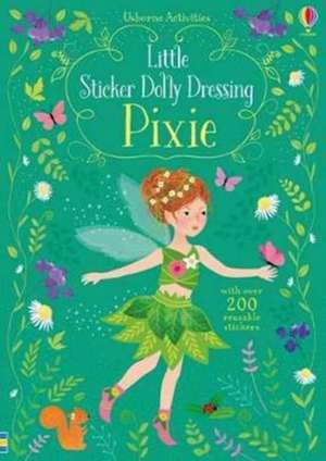 Little Sticker Dolly Dressing Pixie de Fiona Watt