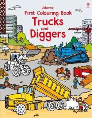 First Colouring Book Trucks and Diggers de Usborne