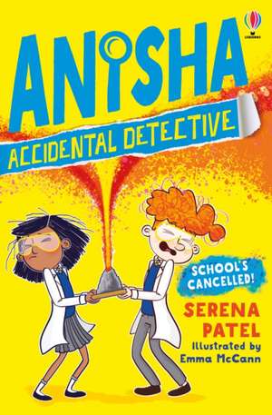 Anisha, Accidental Detective: School's Cancelled de Serena Patel