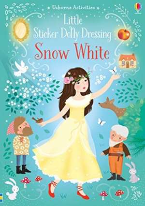 Little Sticker Dolly Dressing Snow White de Fiona Watt