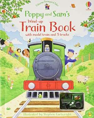 Poppy and Sam's Wind-up Train Book de Heather Amery