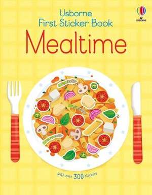 First Sticker Book Mealtime de Kate Nolan