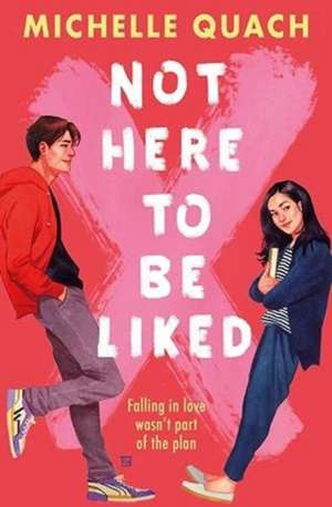 Not Here To Be Liked de Michelle Quach