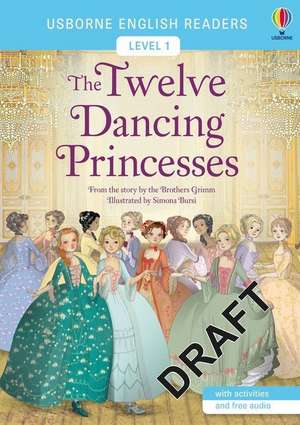 Grimm, B: The Twelve Dancing Princesses de Brothers Grimm