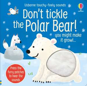 Don't Tickle the Polar Bear! de Sam Taplin