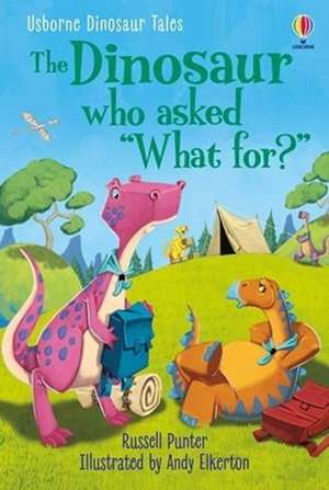 Dinosaur Tales: The Dinosaur who asked 'What for?' de Russell Punter