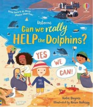 Can we really help the dolphins? de Katie Daynes