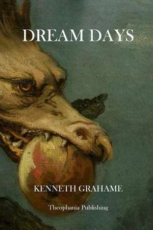 Dream Days de Kenneth Grahame