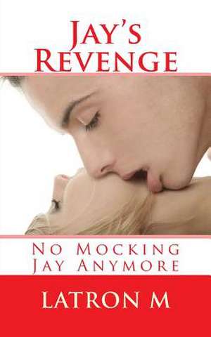 Jay's Revenge de Latron M