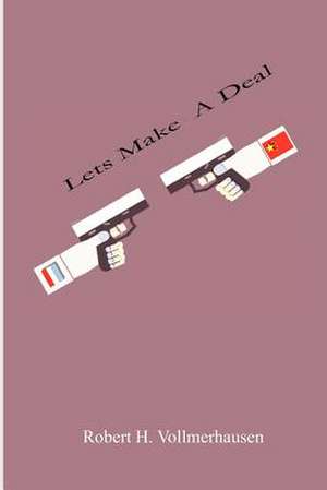 Lets Make a Deal de Robert H. Vollmerhausen