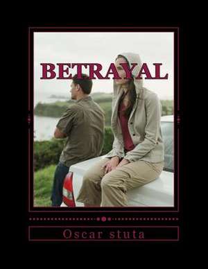 Betrayal de MR Oscar Stuta