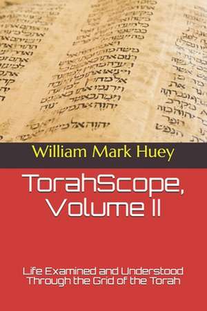Torahscope, Volume II de William Mark Huey