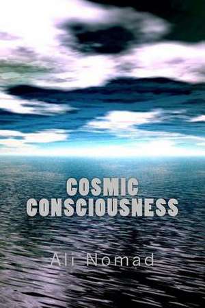 Cosmic Consciousness de Ali Nomad