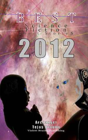 Best Science Fiction Short Stories of 2012 de Tejasdragon