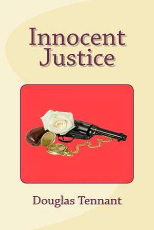 Innocent Justice de Douglas Tennant