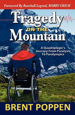 Tragedy on the Mountain de Brent Poppen