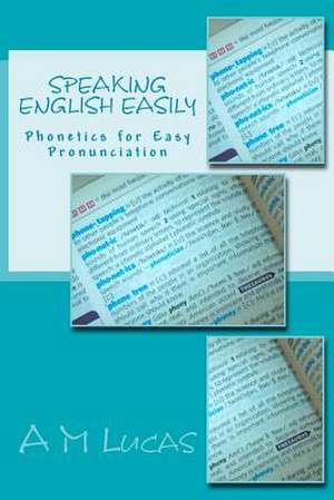 Speaking English Easily de A. M. Lucas