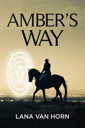 Amber's Way de Lana Van Horn