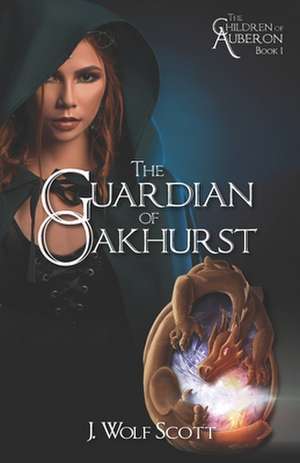 The Guardian of Oakhurst de J. Wolf Scott