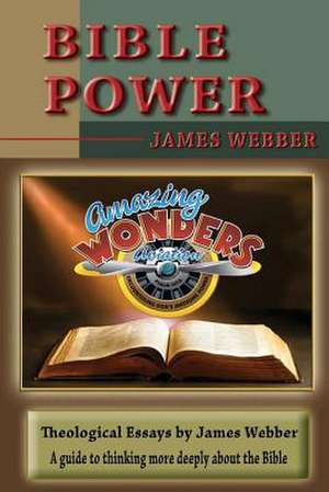 Bible Power de James Webber