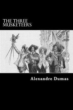 The Three Musketeers de Alexandre Dumas