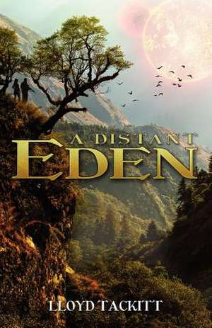 A Distant Eden de MR Lloyd Tackitt