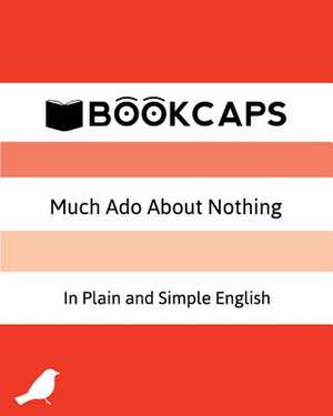 Much ADO about Nothing in Plain and Simple English de William Shakespeare