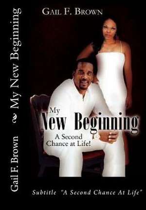 My New Beginning de Gail F. Brown