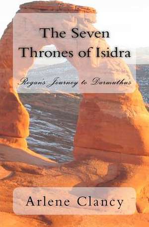 The Seven Thrones of Isidra de Arlene Clancy